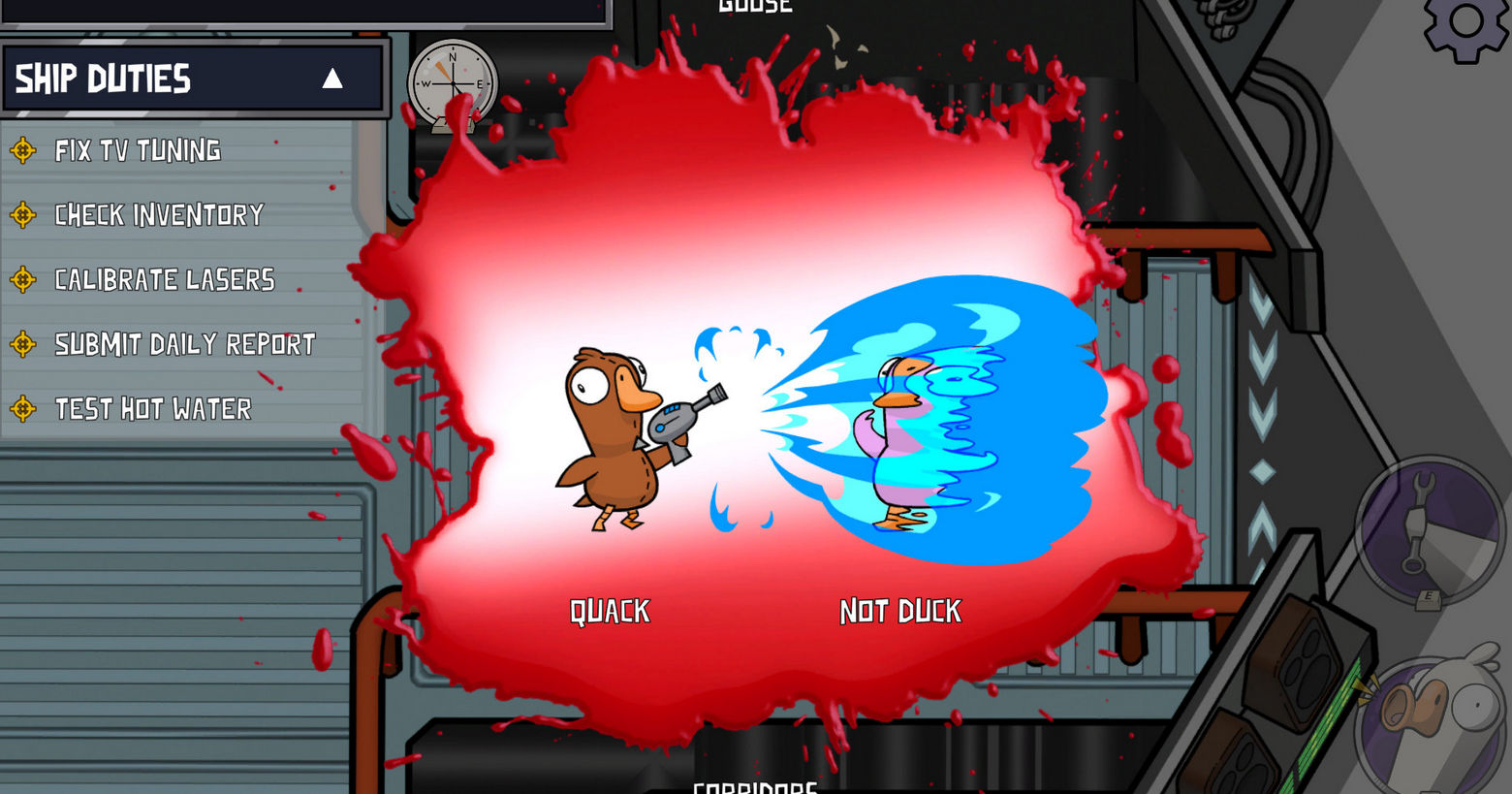 This screenshot shows a moment from the 2D Goose Goose Game in a top-down view, where a goose kills a supposed duck with a blue beam. The scene takes place in a spaceship corridor. There are numerous metallic objects and cables in the picture. However, the room is also very much obscured by a large red blood stain in the center of the image. In front of this stain, a brown-feathered goose stands in profile on the left in the long shot. She is holding a ray gun in her left hand and has just fired a large blue ray at the pink goose standing on the left. Below the left goose is the word "Quack" in white and large letters, and below the right goose is the word "Not Duck" in the same spelling. At the top left is a list titled "Ship Duties" in white capital letters, below which are certain tasks in the same spelling. To understand the game, it is recommended to look at a GGD guide with helpful tips.