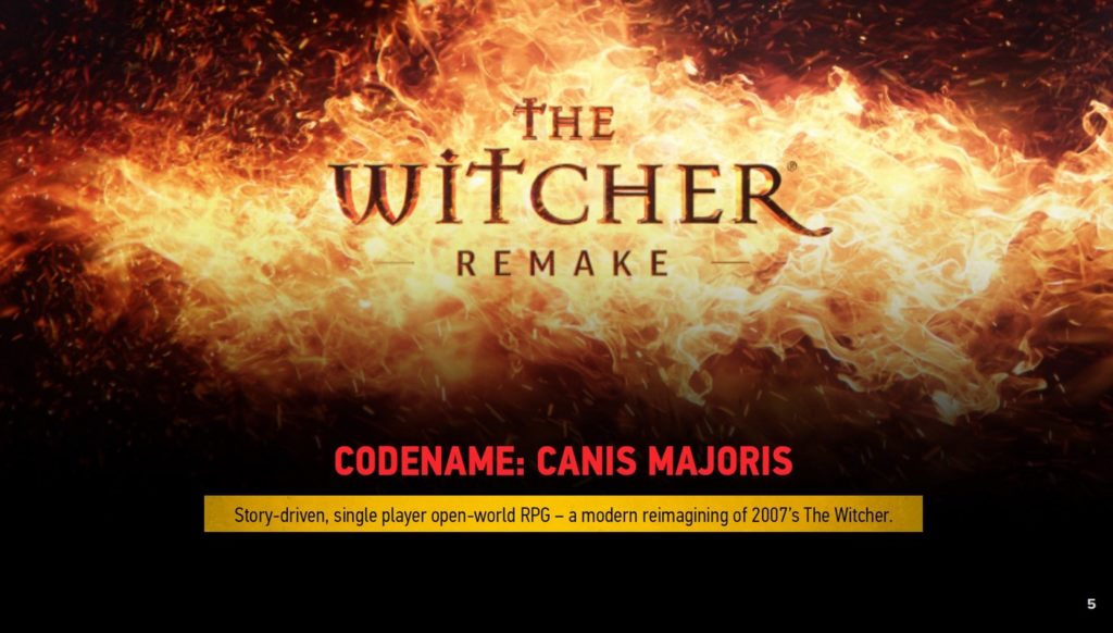 We are looking at a slide from the developer's CD Project RED. The slide shows a conflagration that almost completely takes up the frame. In front of it, we see the title "The Witcher Remake" in the upper half of the frame in the typical font of the game with capital letters. In the lower half of the frame, the text "Codename: Canis Majoris" is written in red capital letters against a black background. Below that is a yellow horizontal bar with the following text in black letters: "Story-driven, singleplayer open-world RPG - a modern reimagining of 2007's The Witcher.